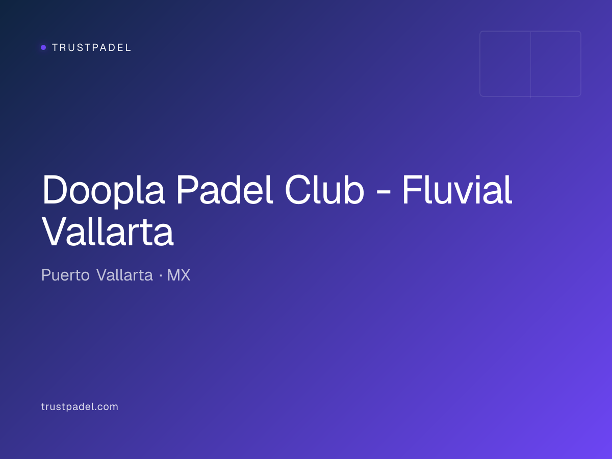 Doopla Padel Club - Fluvial Vallarta padel club