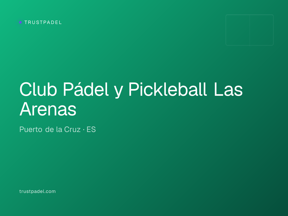 Club Pádel y Pickleball Las Arenas padel club