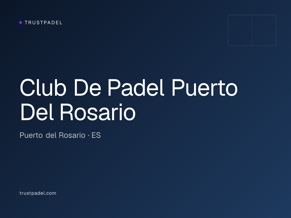 Club De Padel Puerto Del Rosario padel club