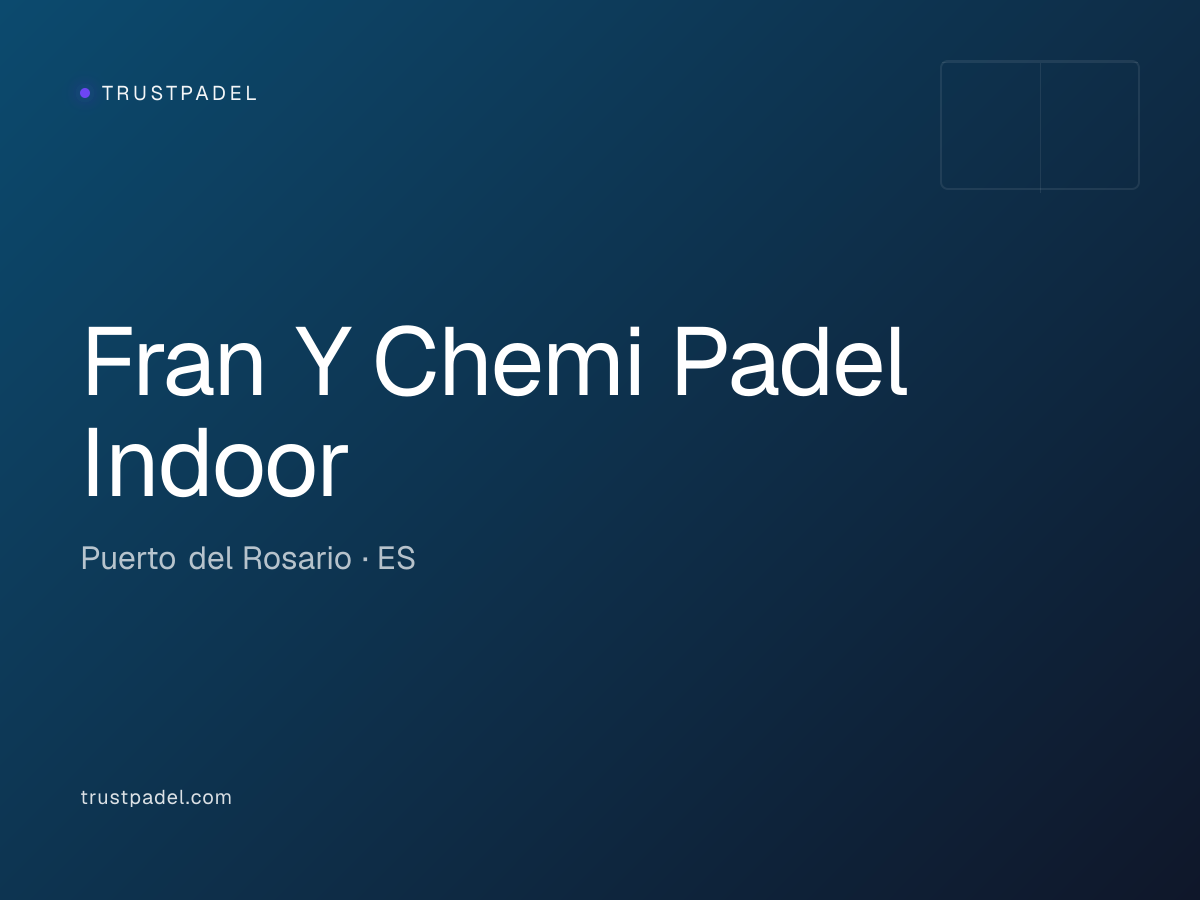 Fran Y Chemi Padel Indoor padel club