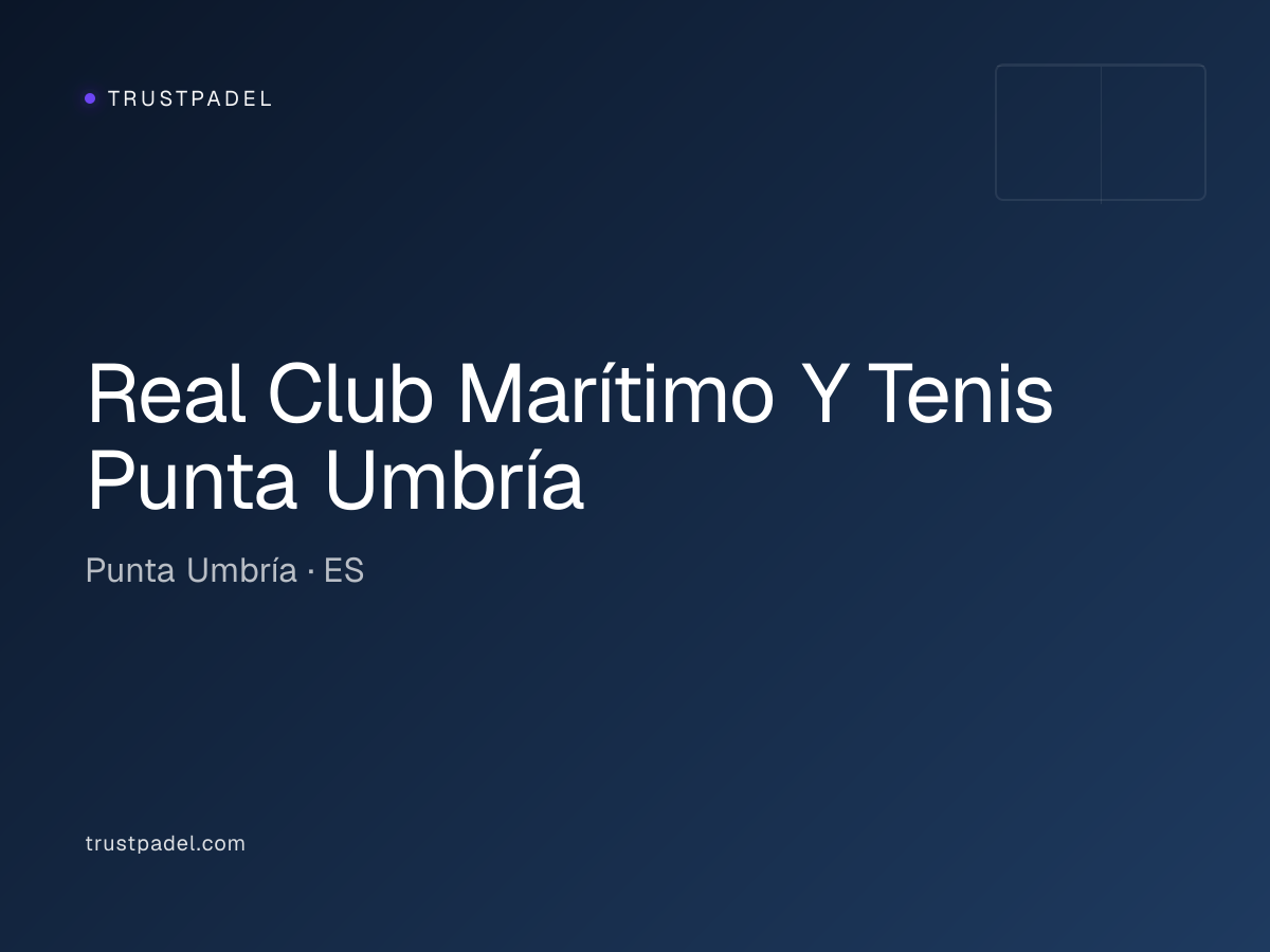 Real Club Marítimo Y Tenis Punta Umbría padel club