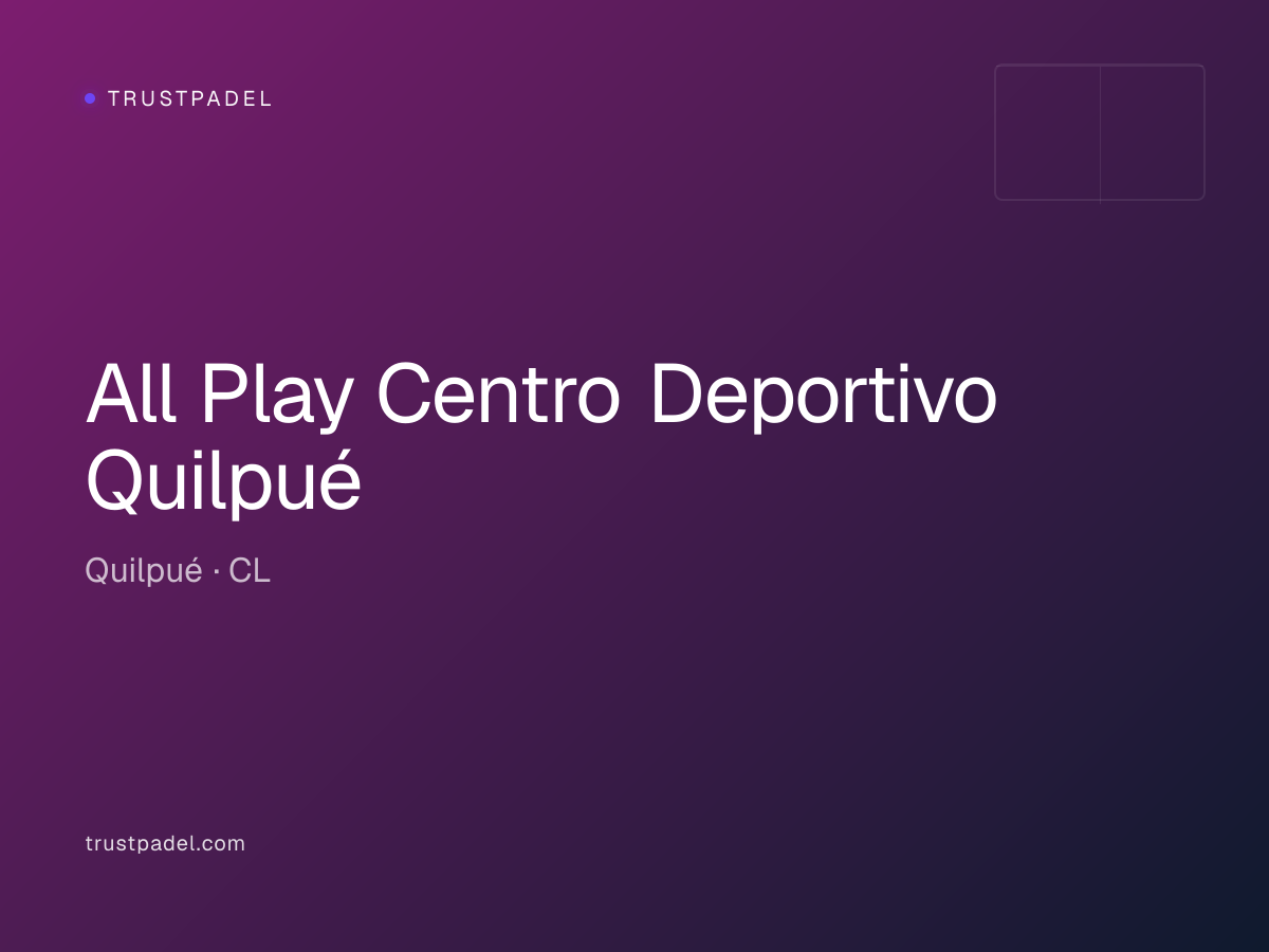 All Play Centro Deportivo Quilpué padel club