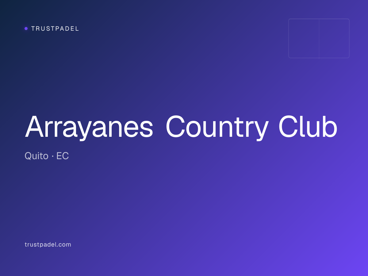 Arrayanes Country Club padel club