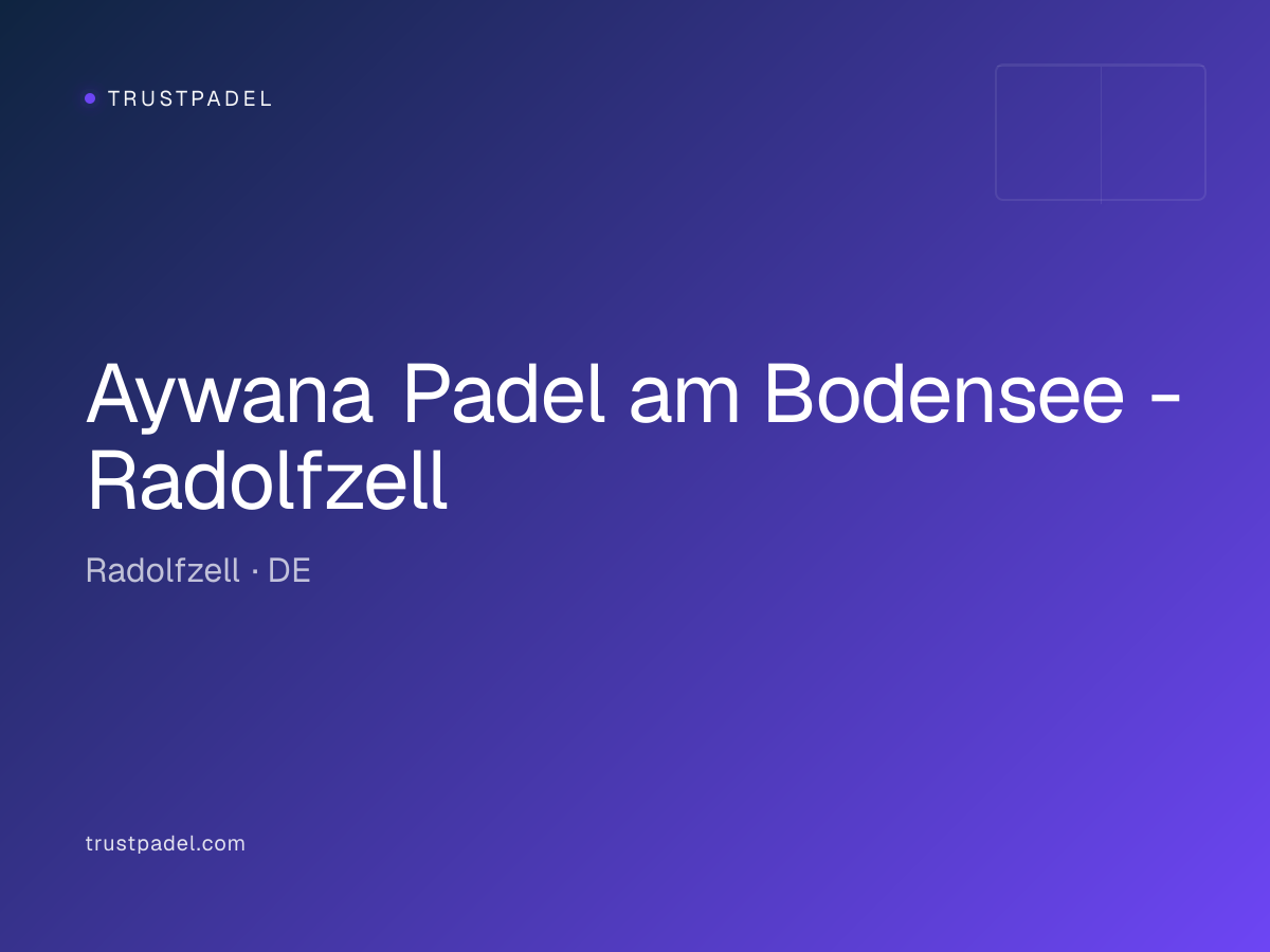 Aywana Padel am Bodensee - Radolfzell padel club