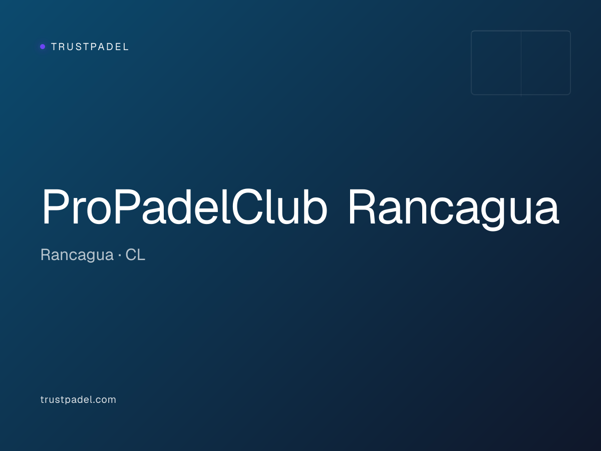 ProPadelClub Rancagua padel club