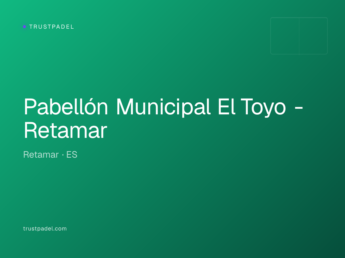 Pabellón Municipal El Toyo - Retamar padel club