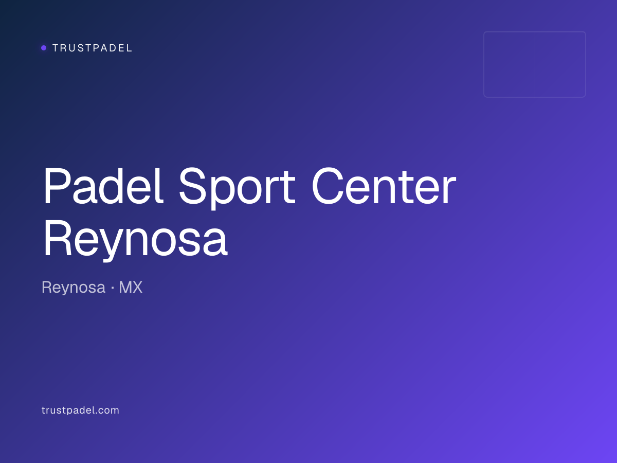 Padel Sport Center Reynosa padel club