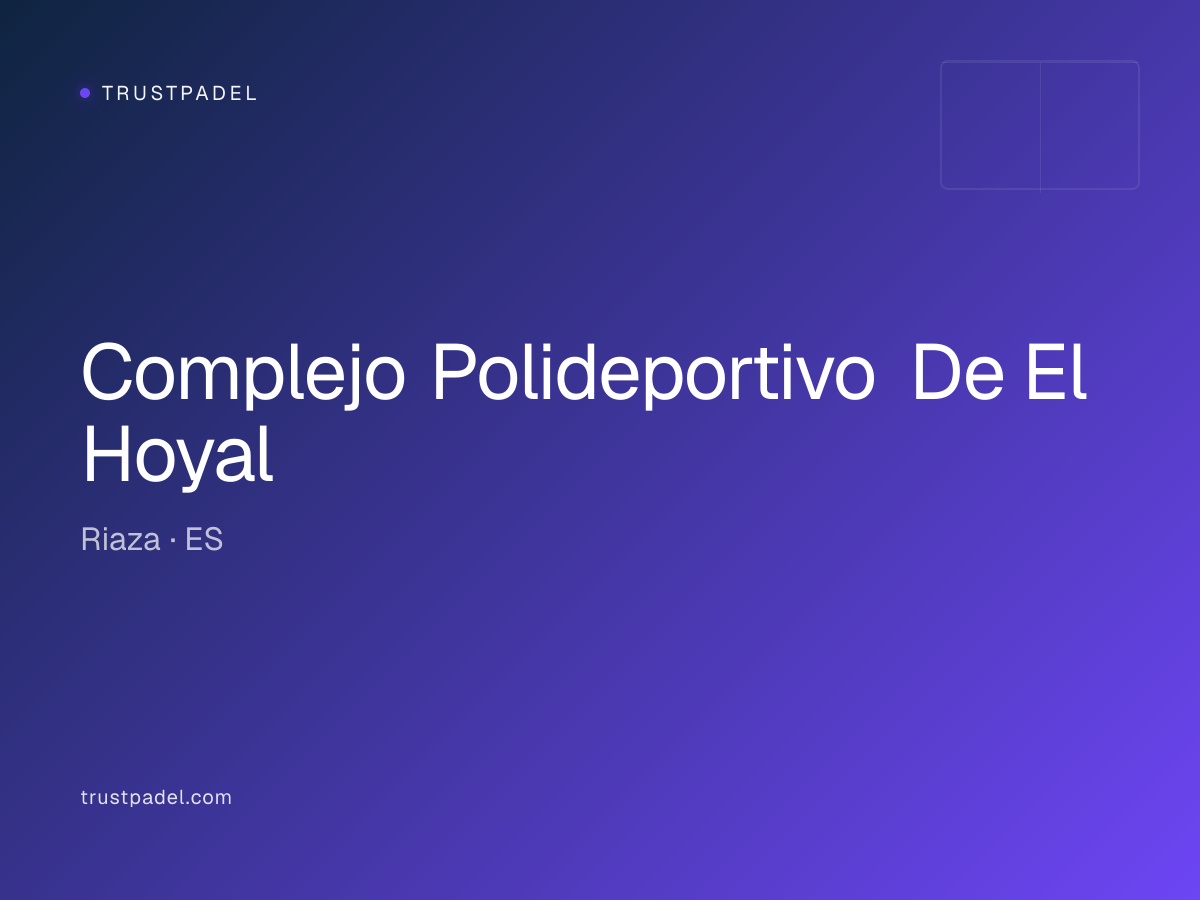 Complejo Polideportivo De El Hoyal padel club