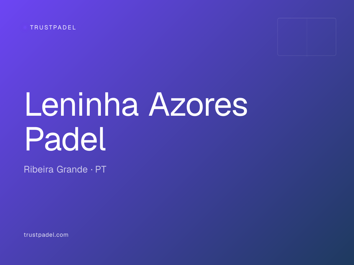 Leninha Azores Padel padel club