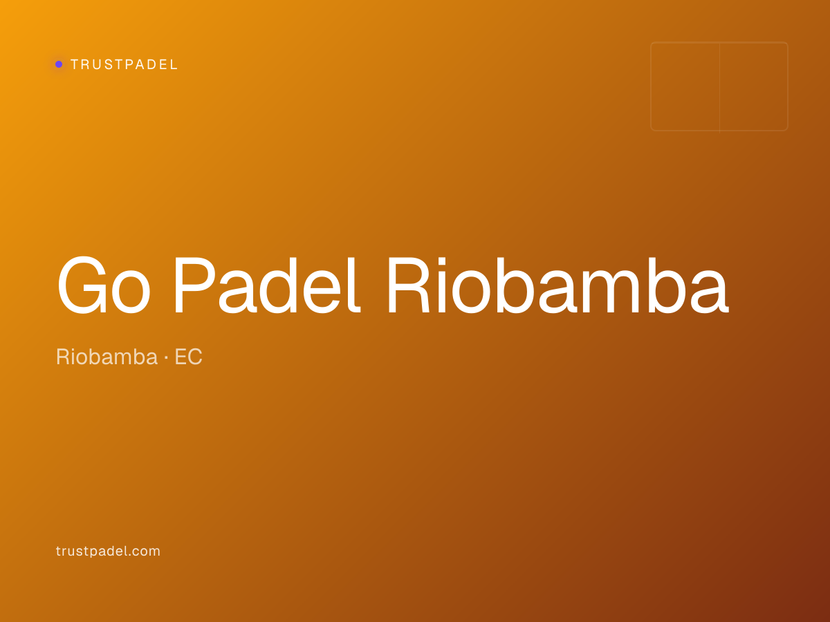 Go Padel Riobamba padel club
