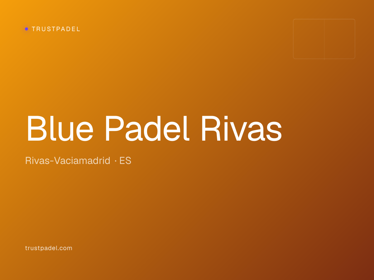 Blue Padel Rivas padel club