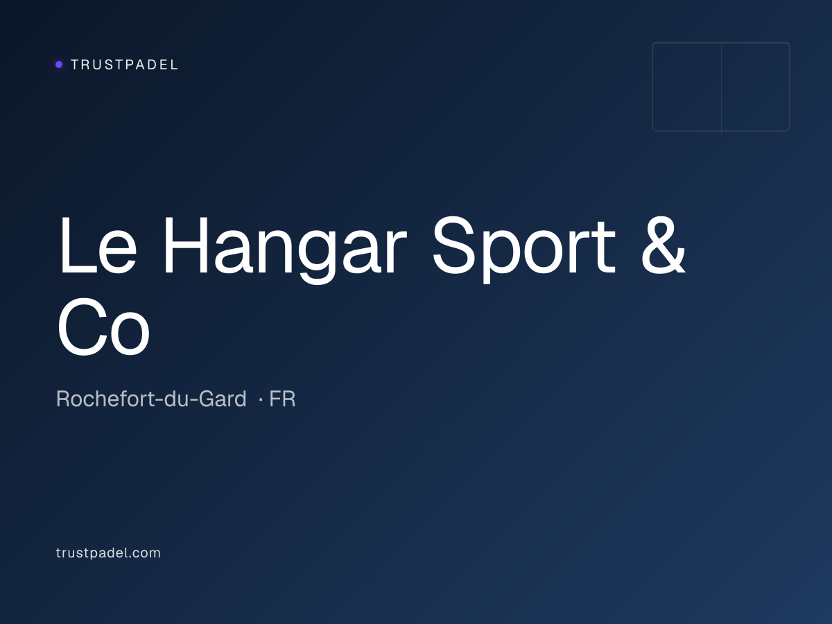 Le Hangar Sport & Co padel club