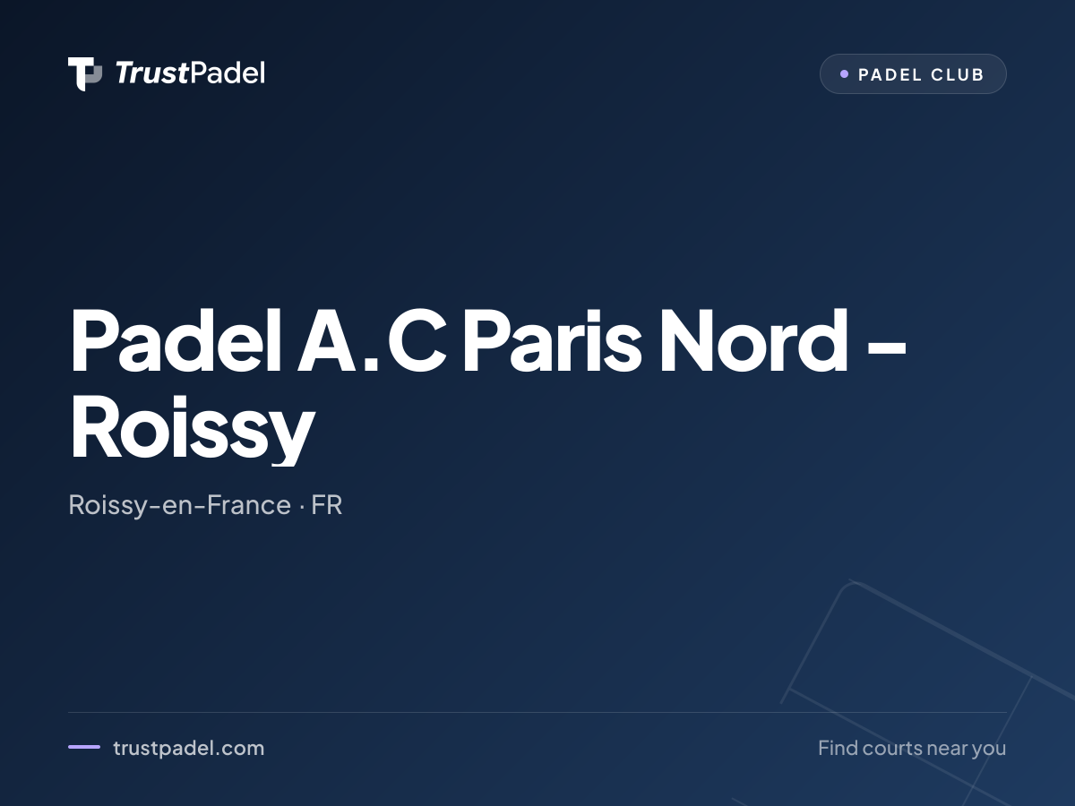 Padel A.C Paris Nord - Roissy padel club