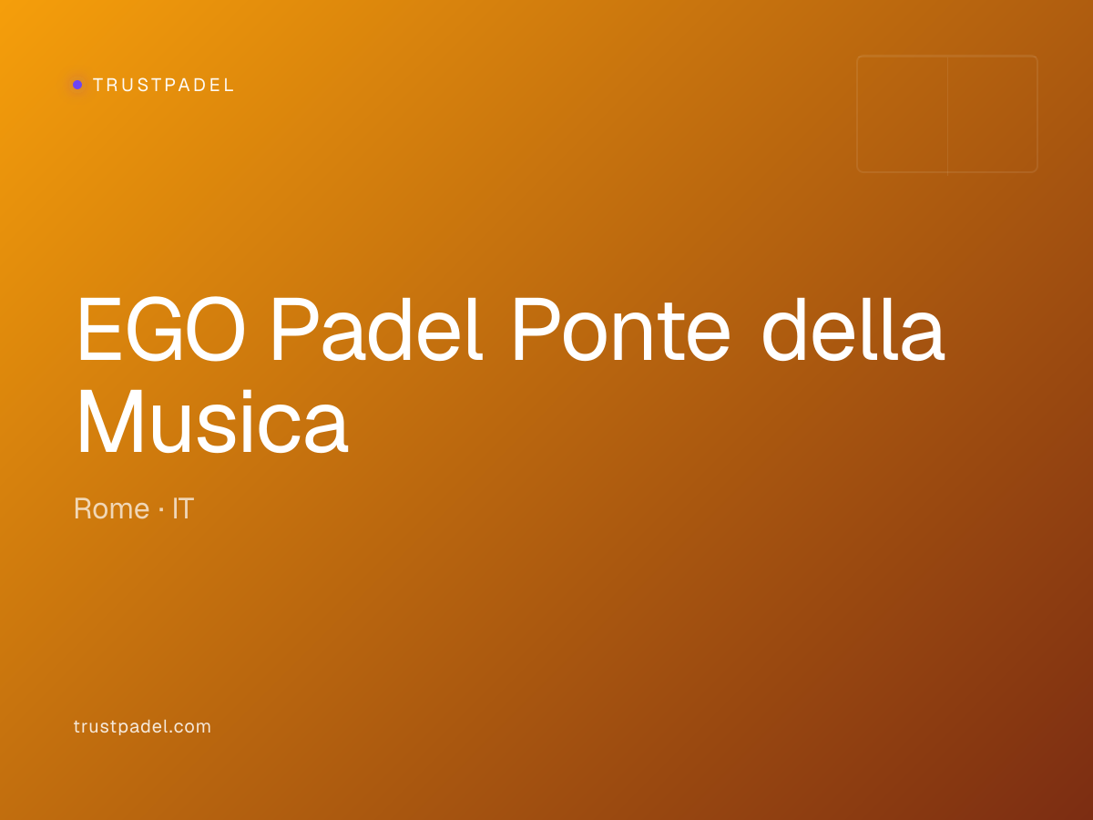 EGO Padel Ponte della Musica padel club
