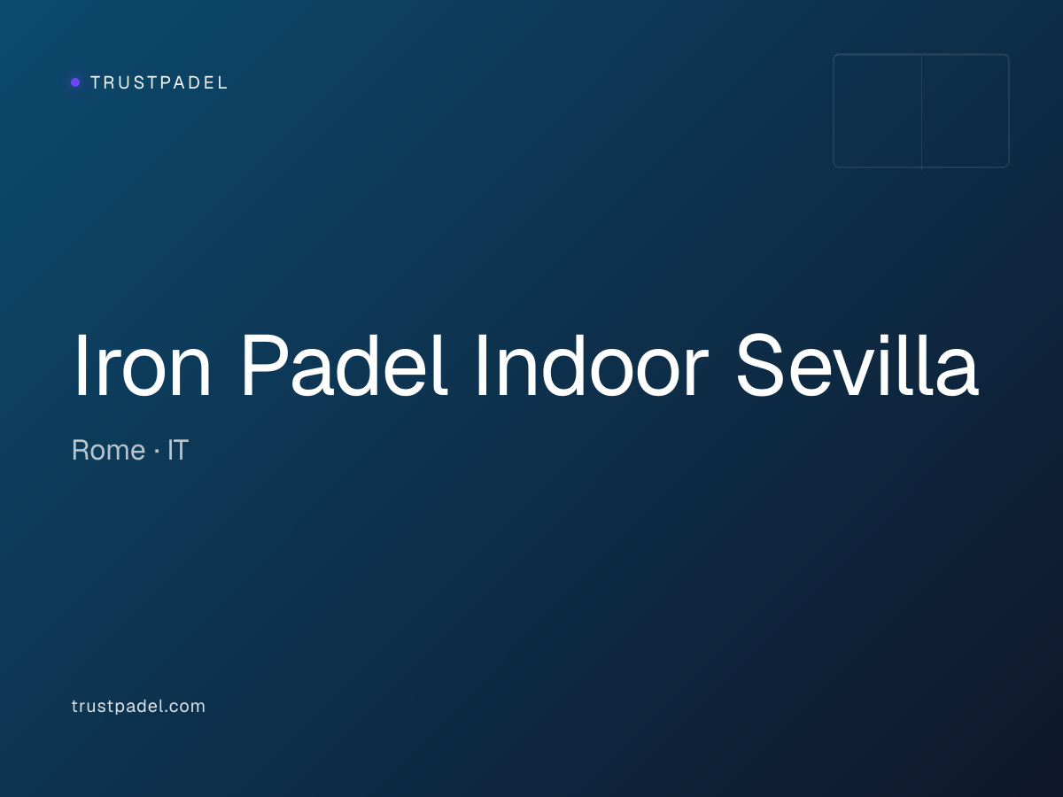 Iron Padel Indoor Sevilla padel club