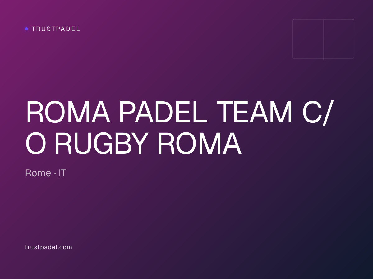 ROMA PADEL TEAM C/O RUGBY ROMA padel club
