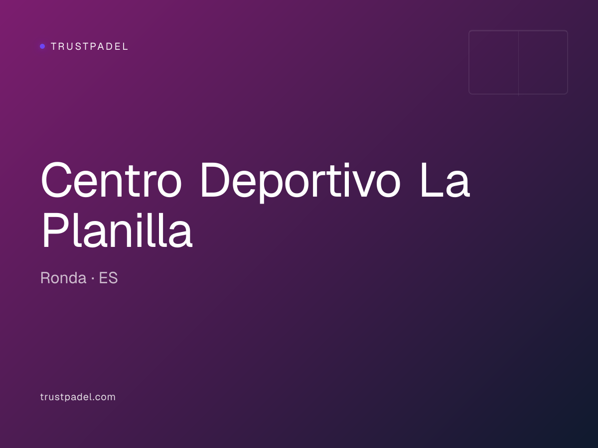 Centro Deportivo La Planilla padel club