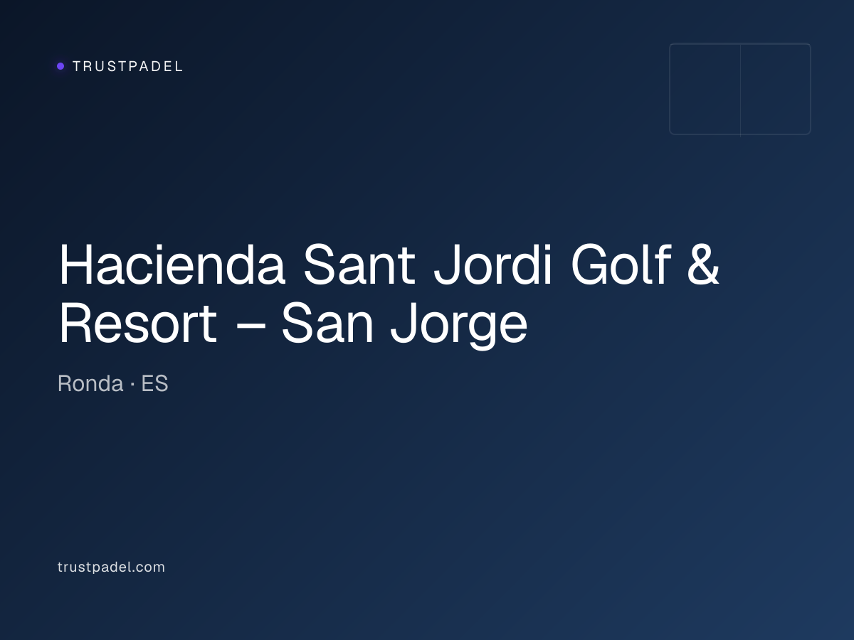 Hacienda Sant Jordi Golf & Resort – San Jorge padel club