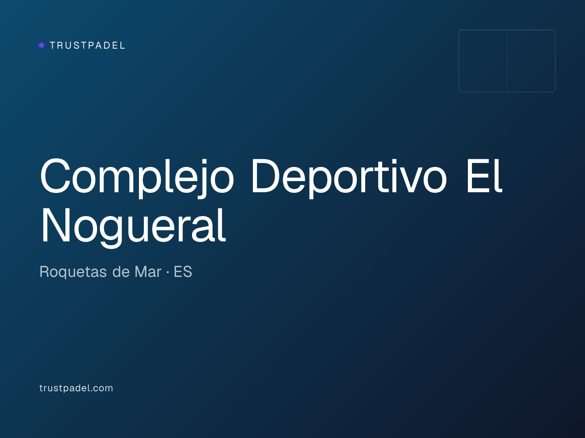 Complejo Deportivo El Nogueral padel club