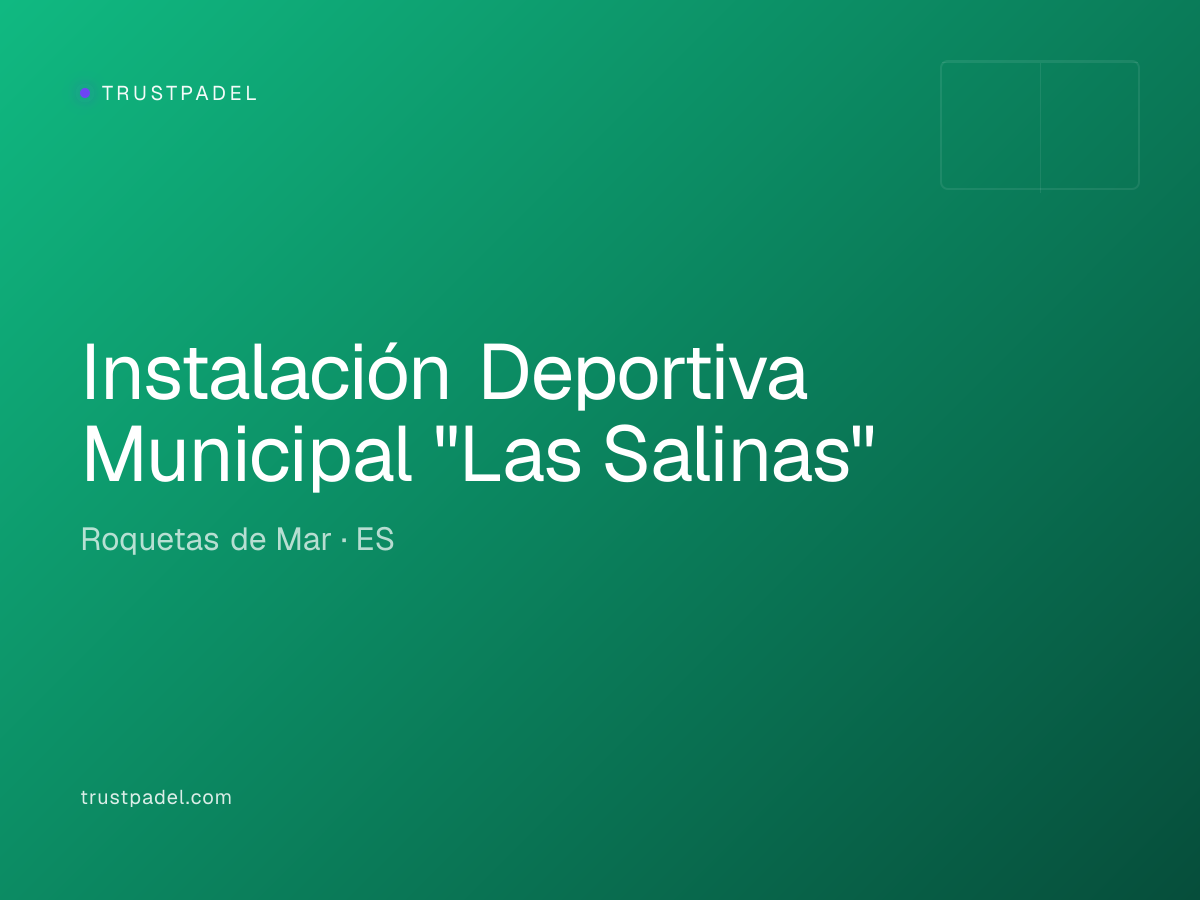 Instalación Deportiva Municipal "Las Salinas" padel club