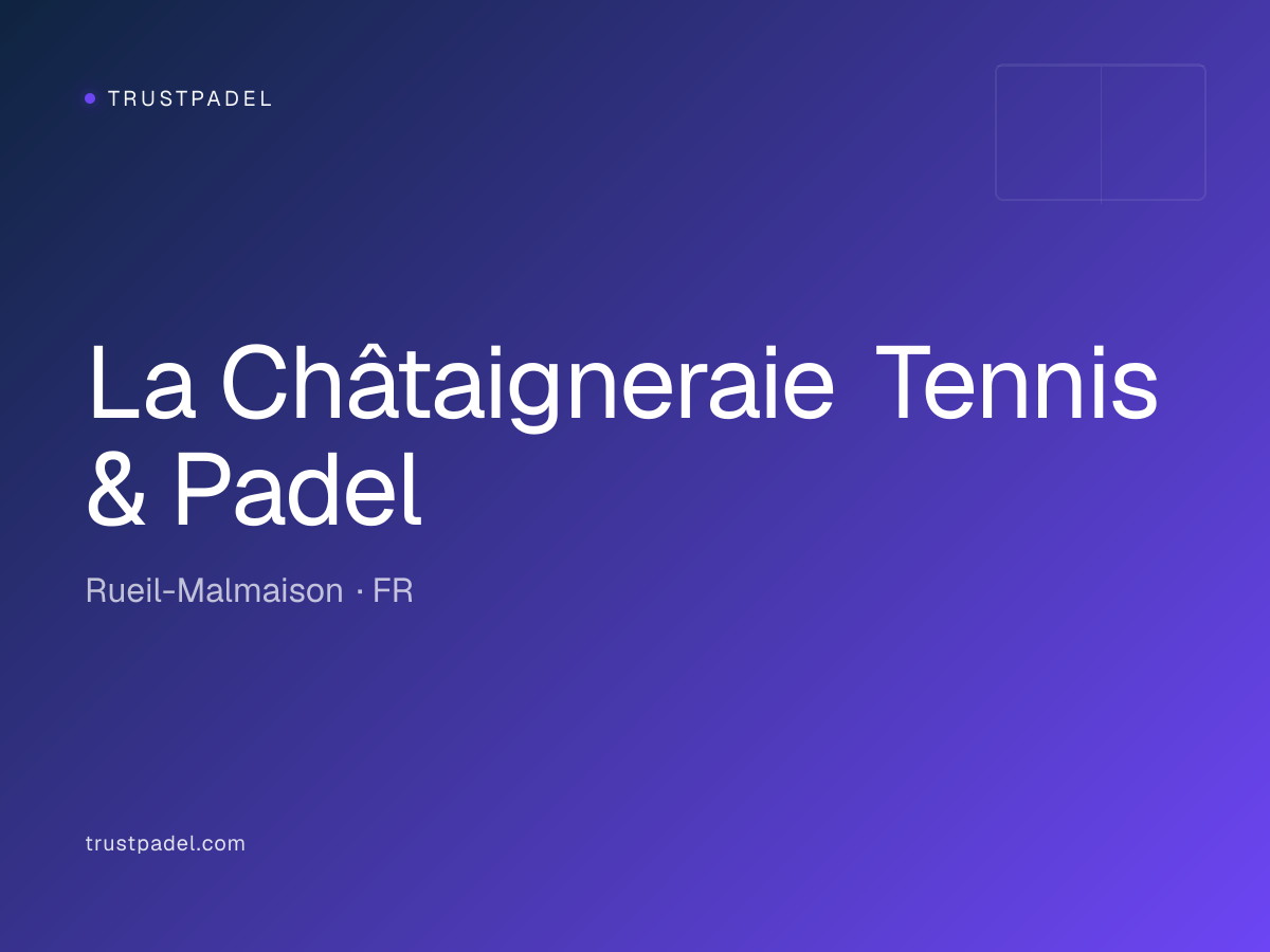 La Châtaigneraie Tennis & Padel padel club
