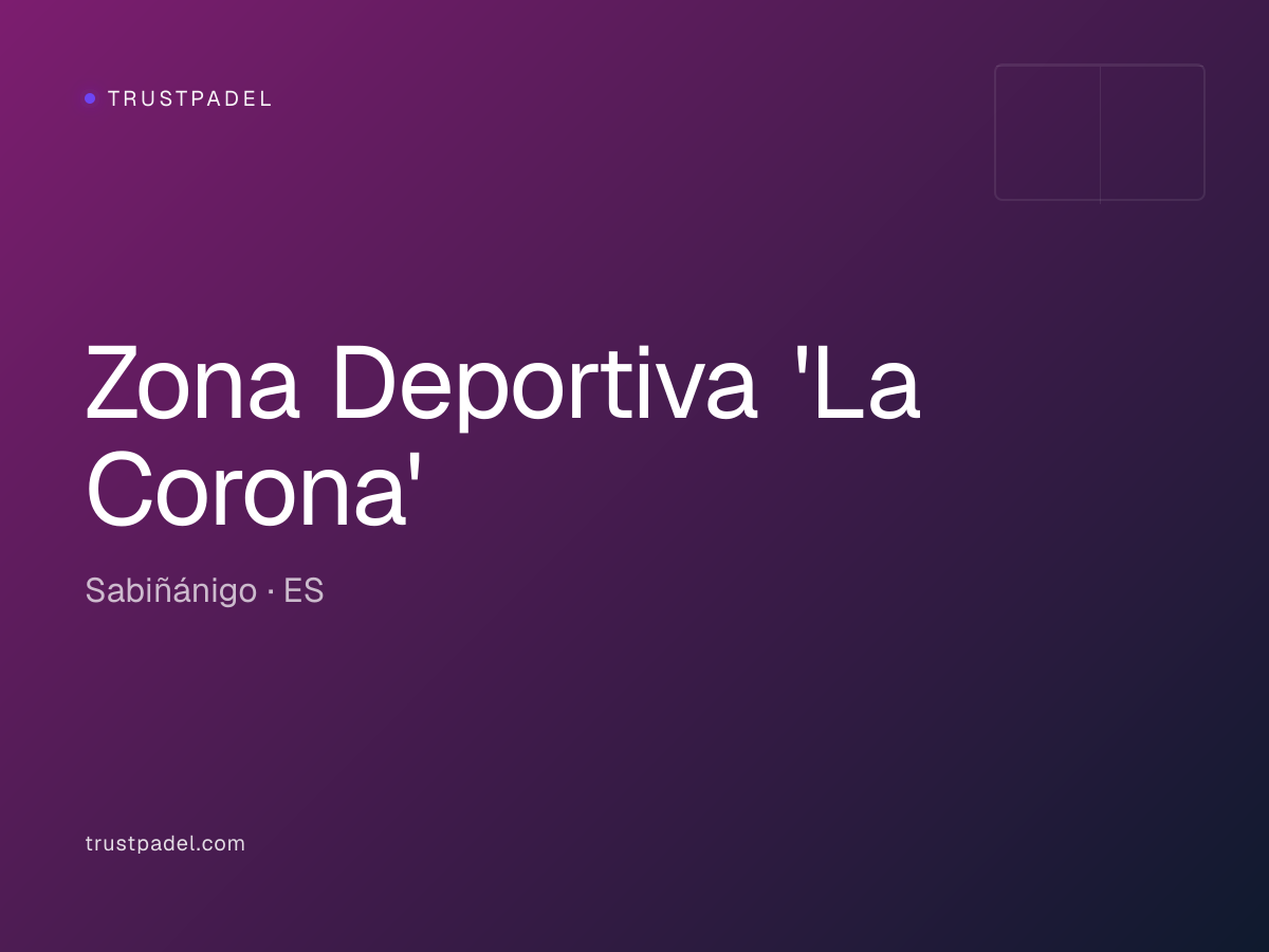 Zona Deportiva 'La Corona' padel club