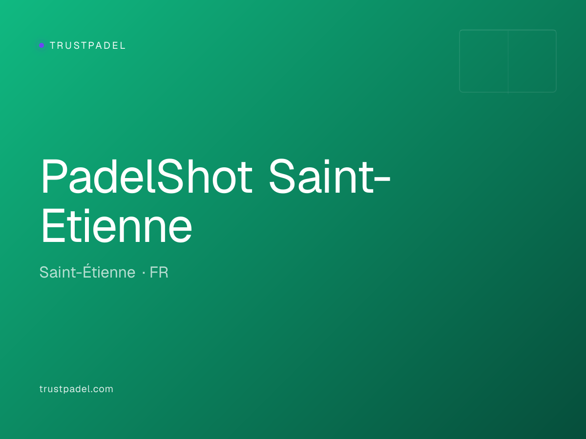 PadelShot Saint-Etienne padel club