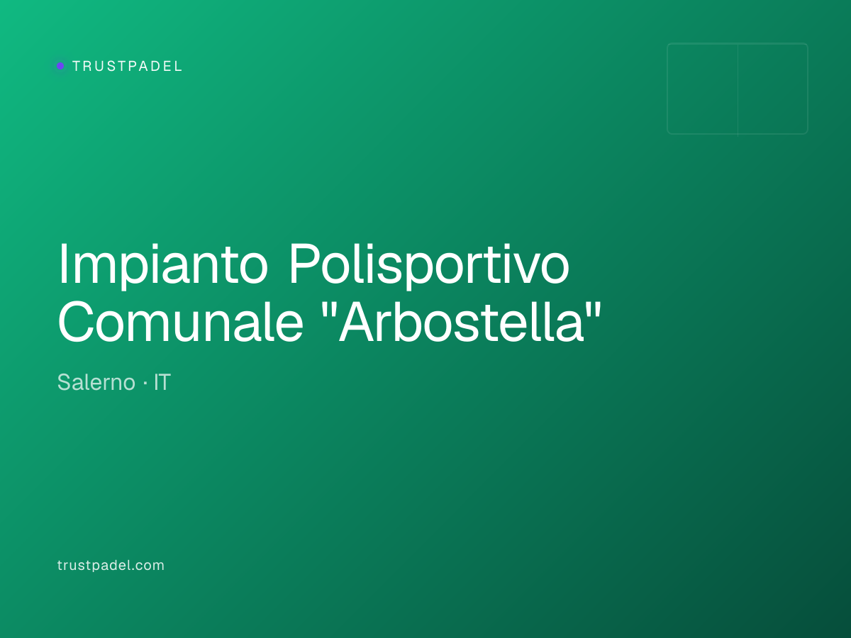 Impianto Polisportivo Comunale "Arbostella" padel club