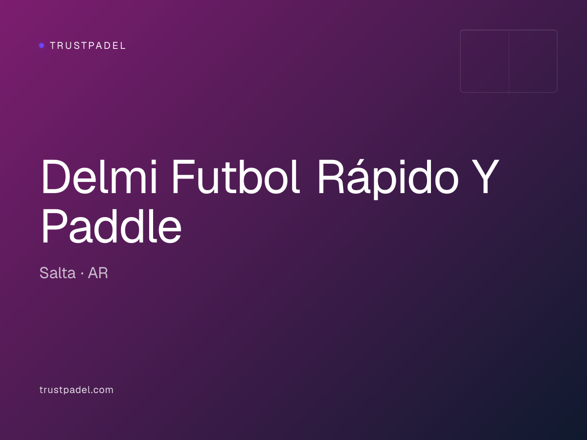 Delmi Futbol Rápido Y Paddle padel club