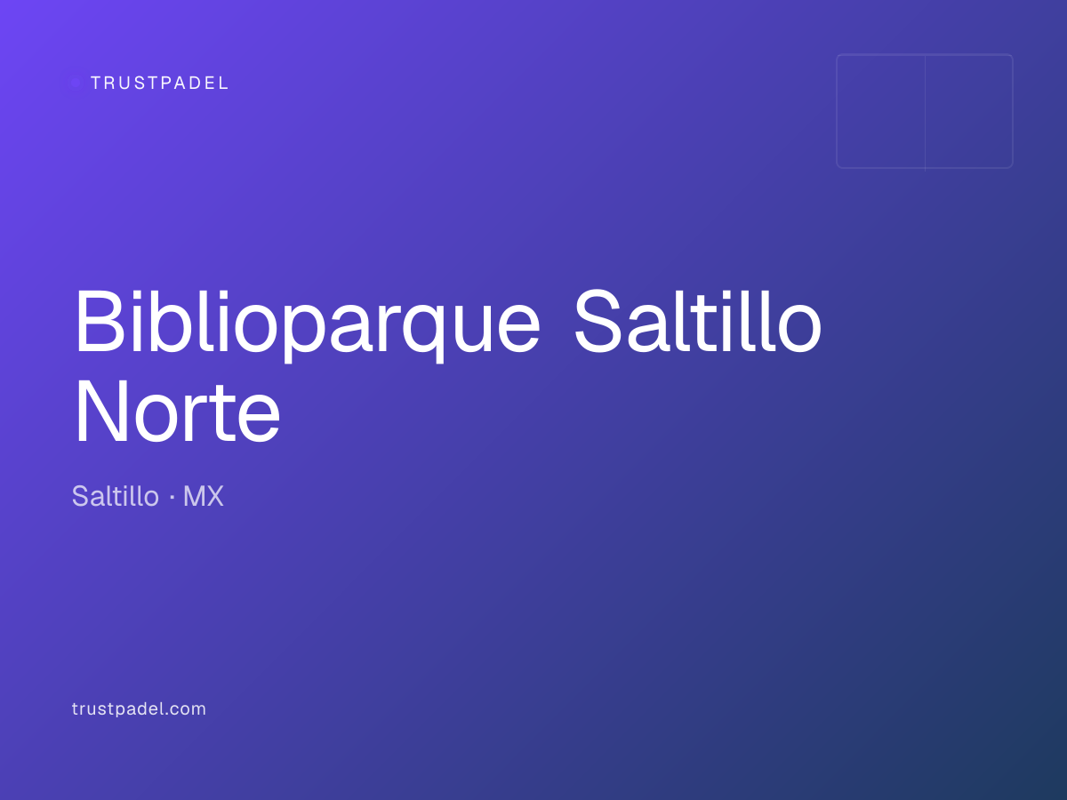 Biblioparque Saltillo Norte padel club