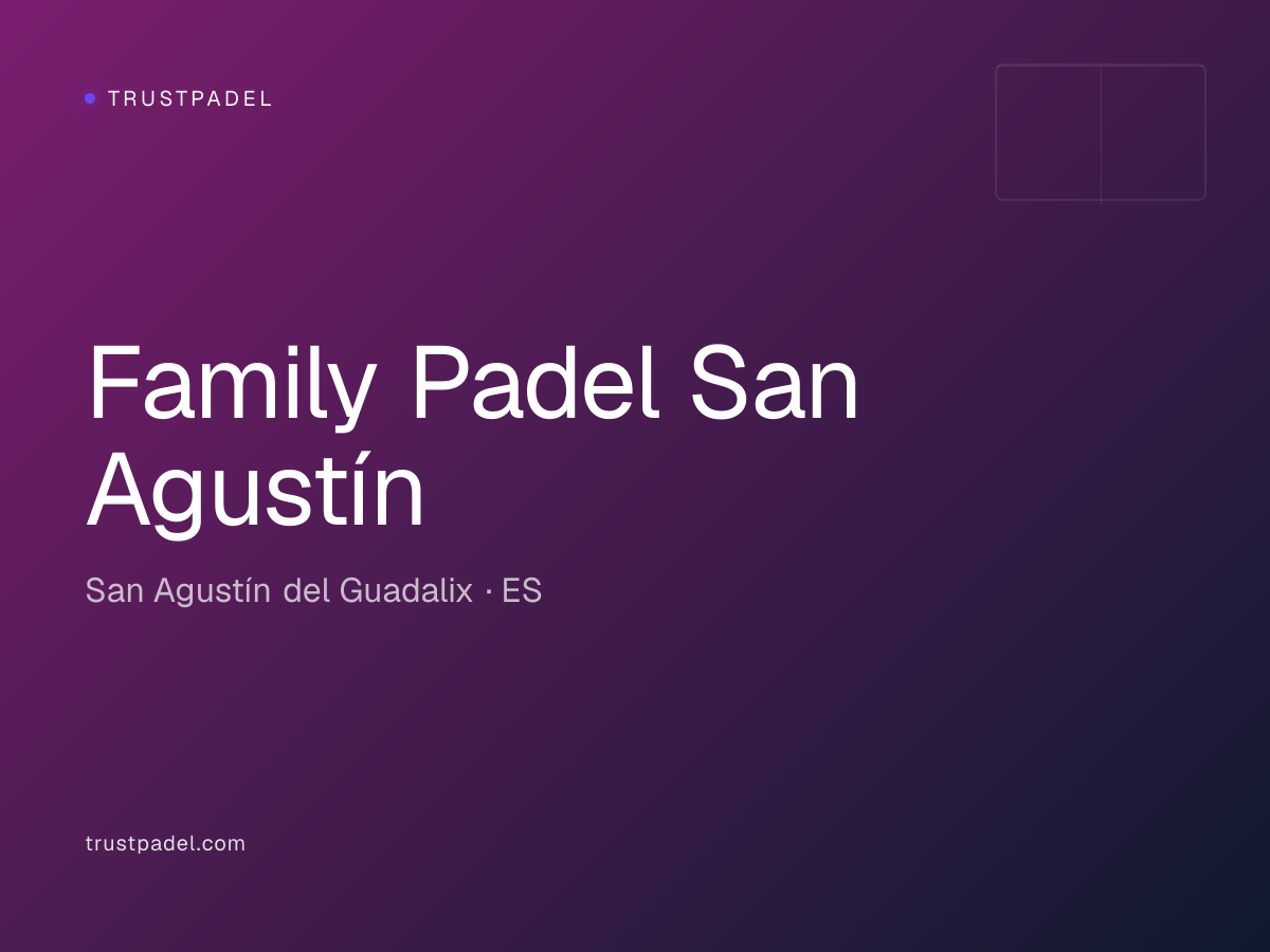 Family Padel San Agustín padel club