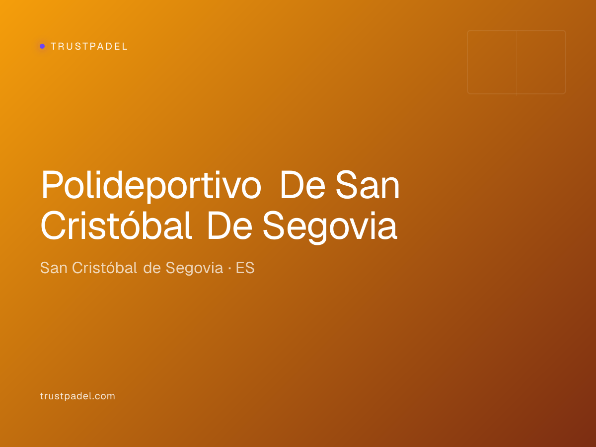 Polideportivo De San Cristóbal De Segovia padel club