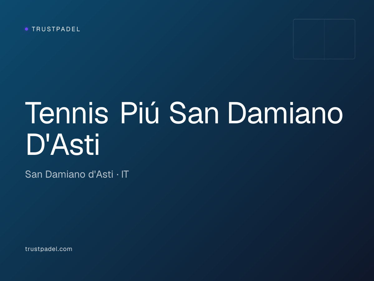 Tennis Piú San Damiano D'Asti padel club