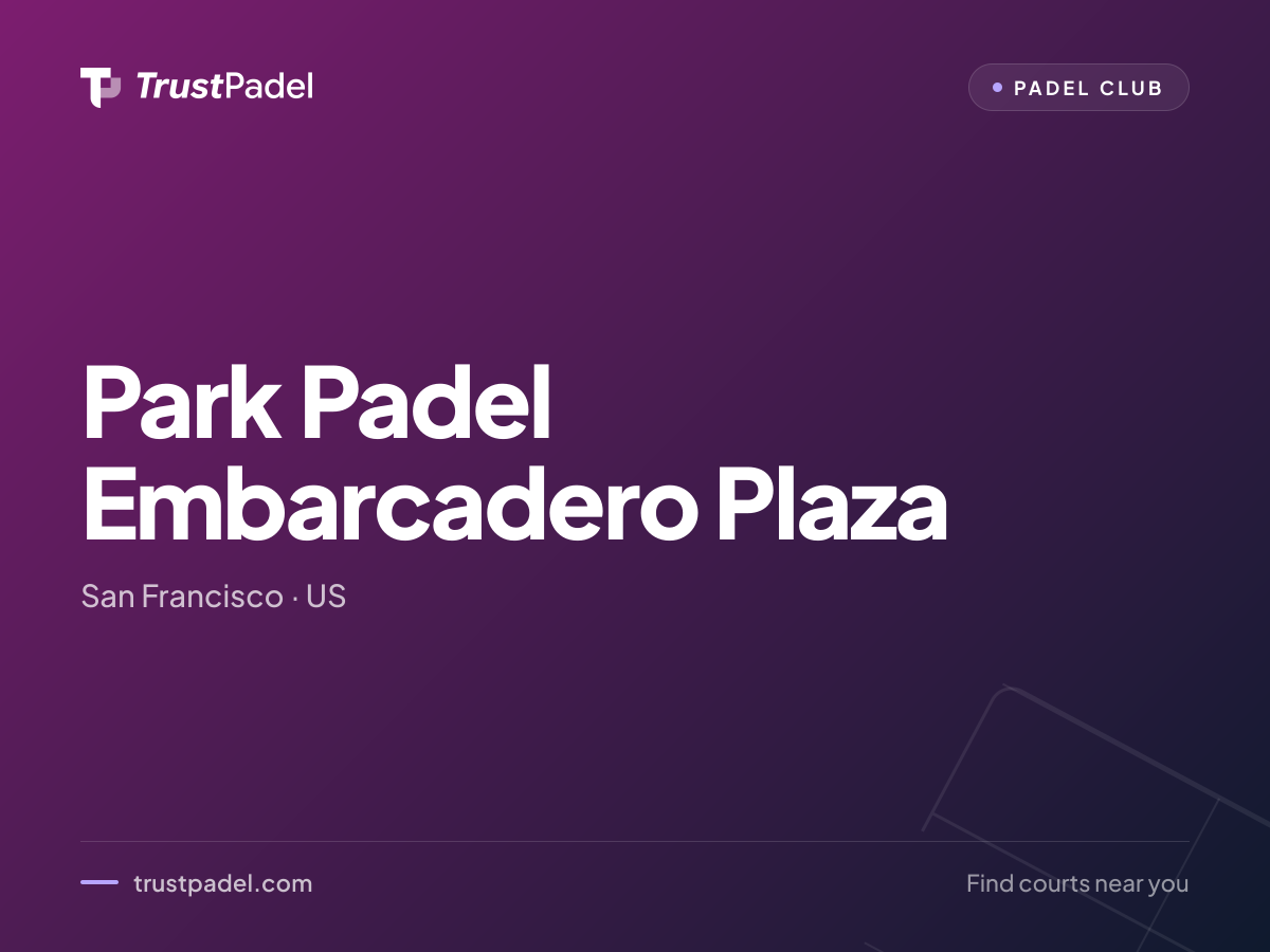 Park Padel Embarcadero Plaza padel club