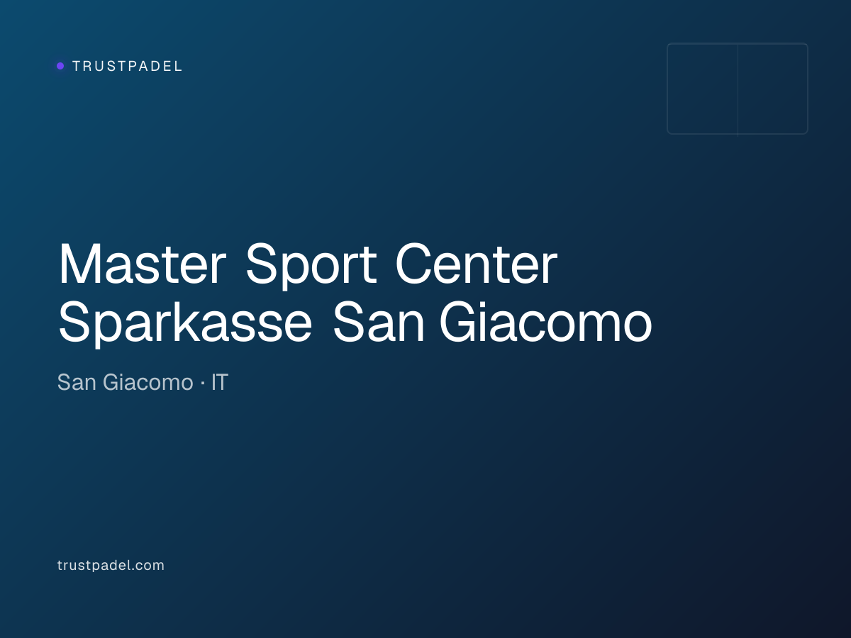 Master Sport Center Sparkasse San Giacomo padel club