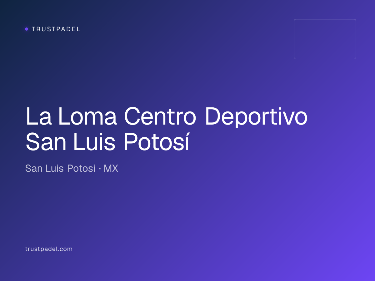 La Loma Centro Deportivo San Luis Potosí padel club