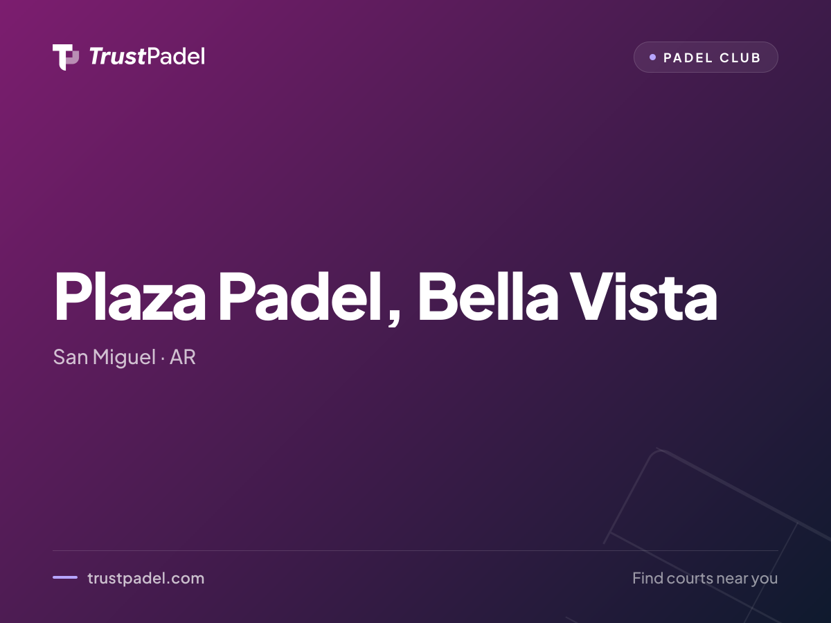 Plaza Padel, Bella Vista padel club