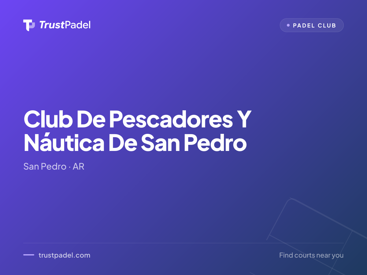 Club De Pescadores Y Náutica De San Pedro padel club
