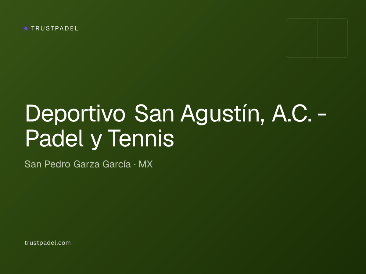 Deportivo San Agustín, A.C. - Padel y Tennis padel club