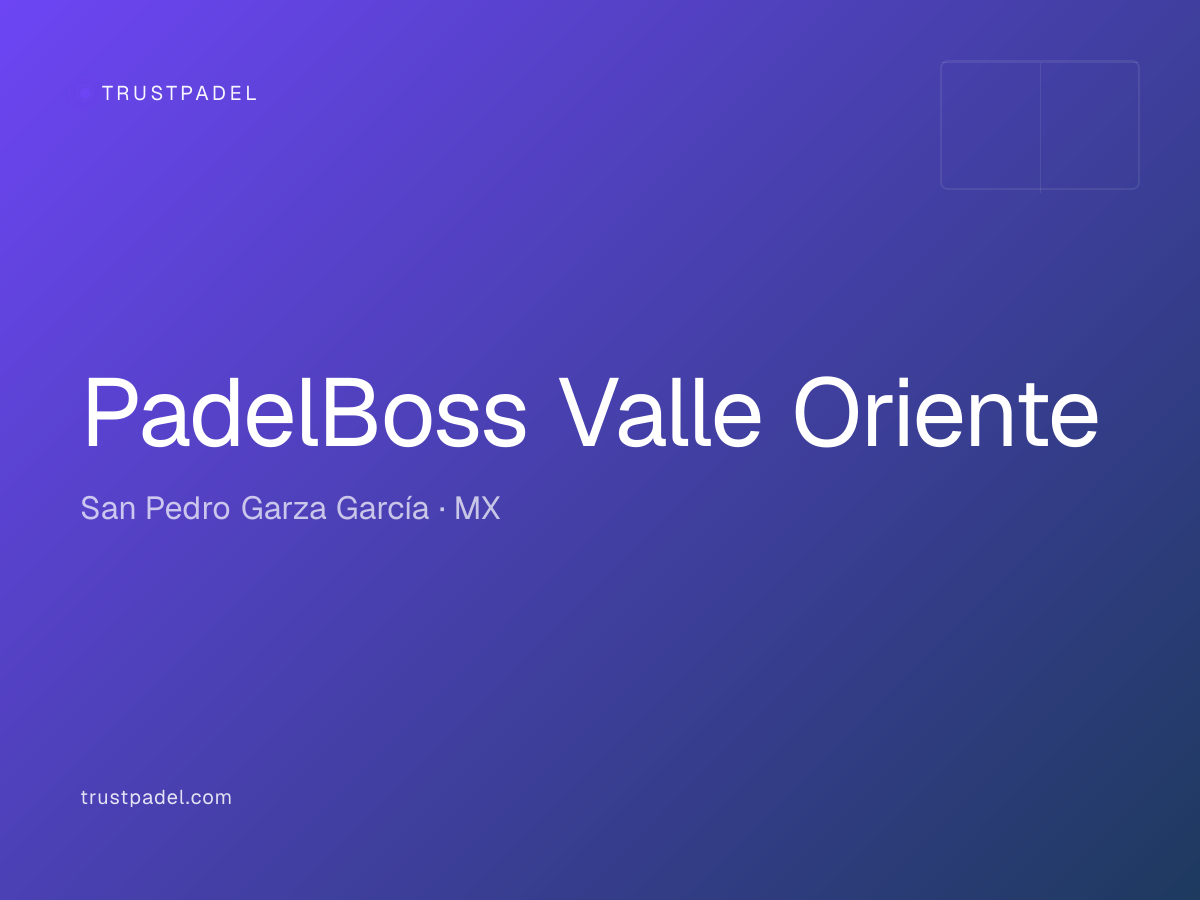 PadelBoss Valle Oriente padel club