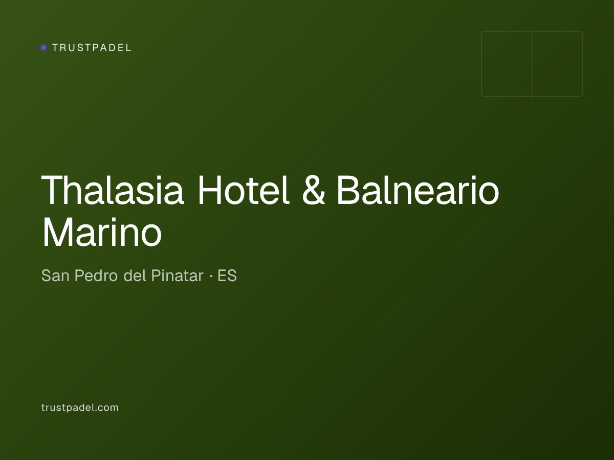 Thalasia Hotel & Balneario Marino padel club