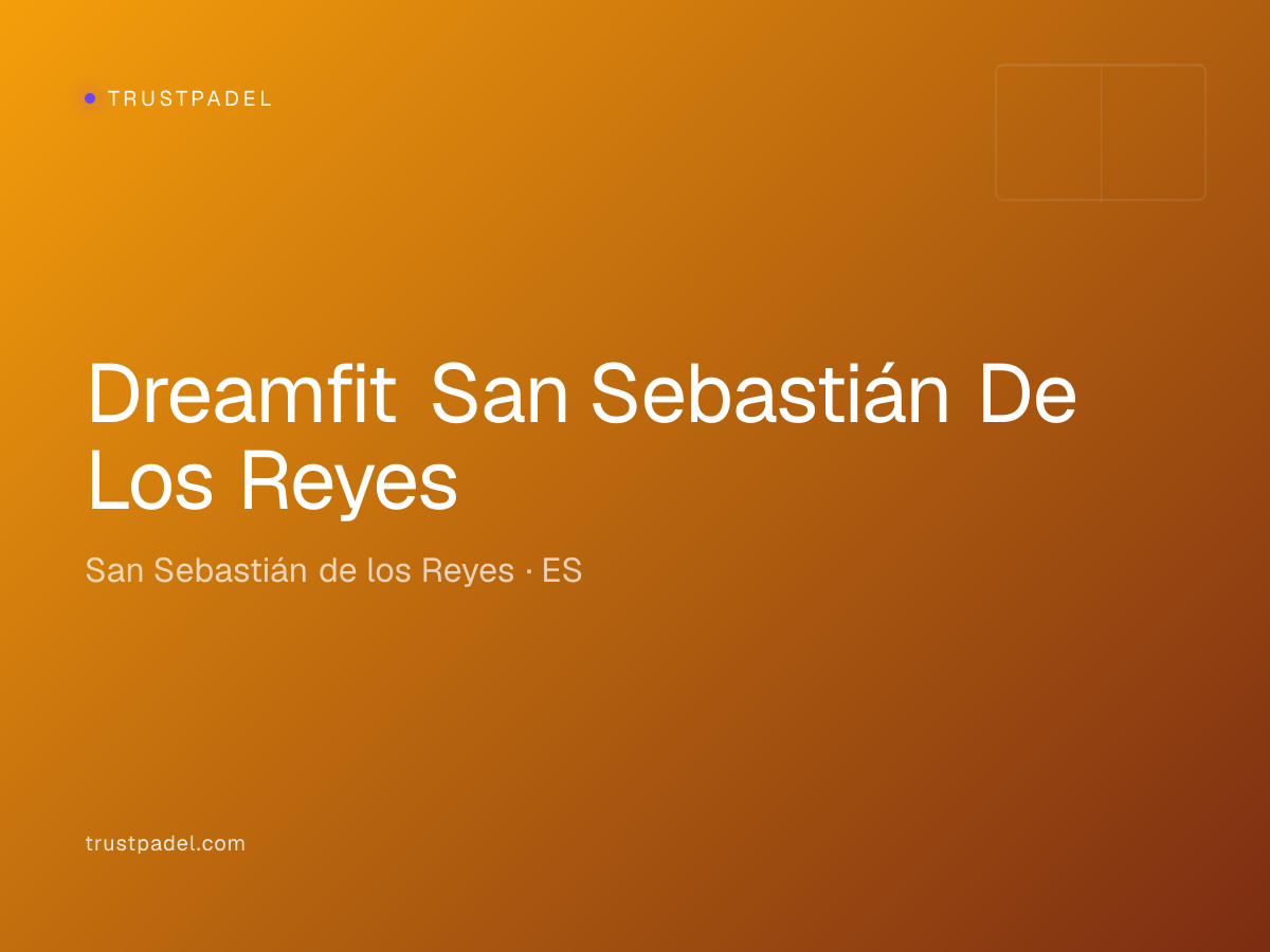 Dreamfit San Sebastián De Los Reyes padel club