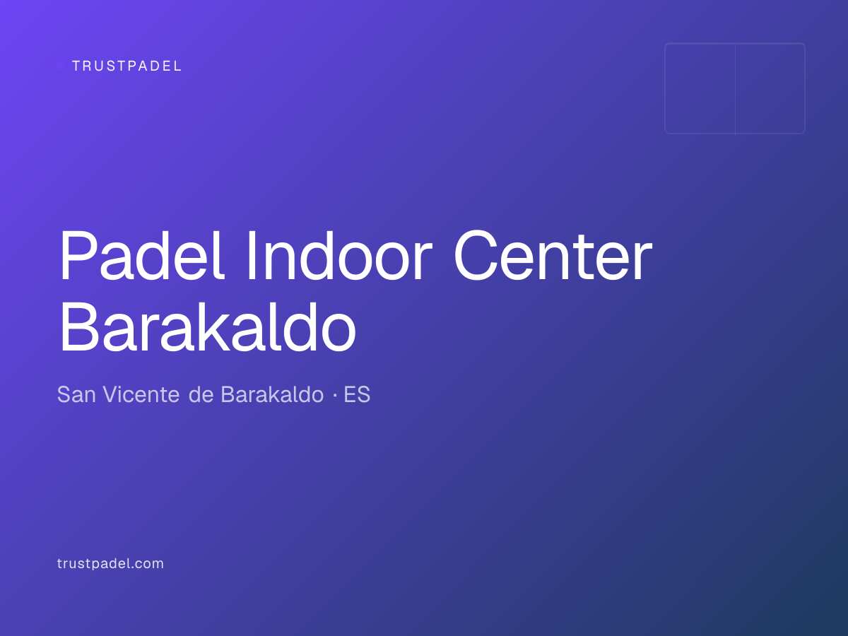 Padel Indoor Center Barakaldo padel club