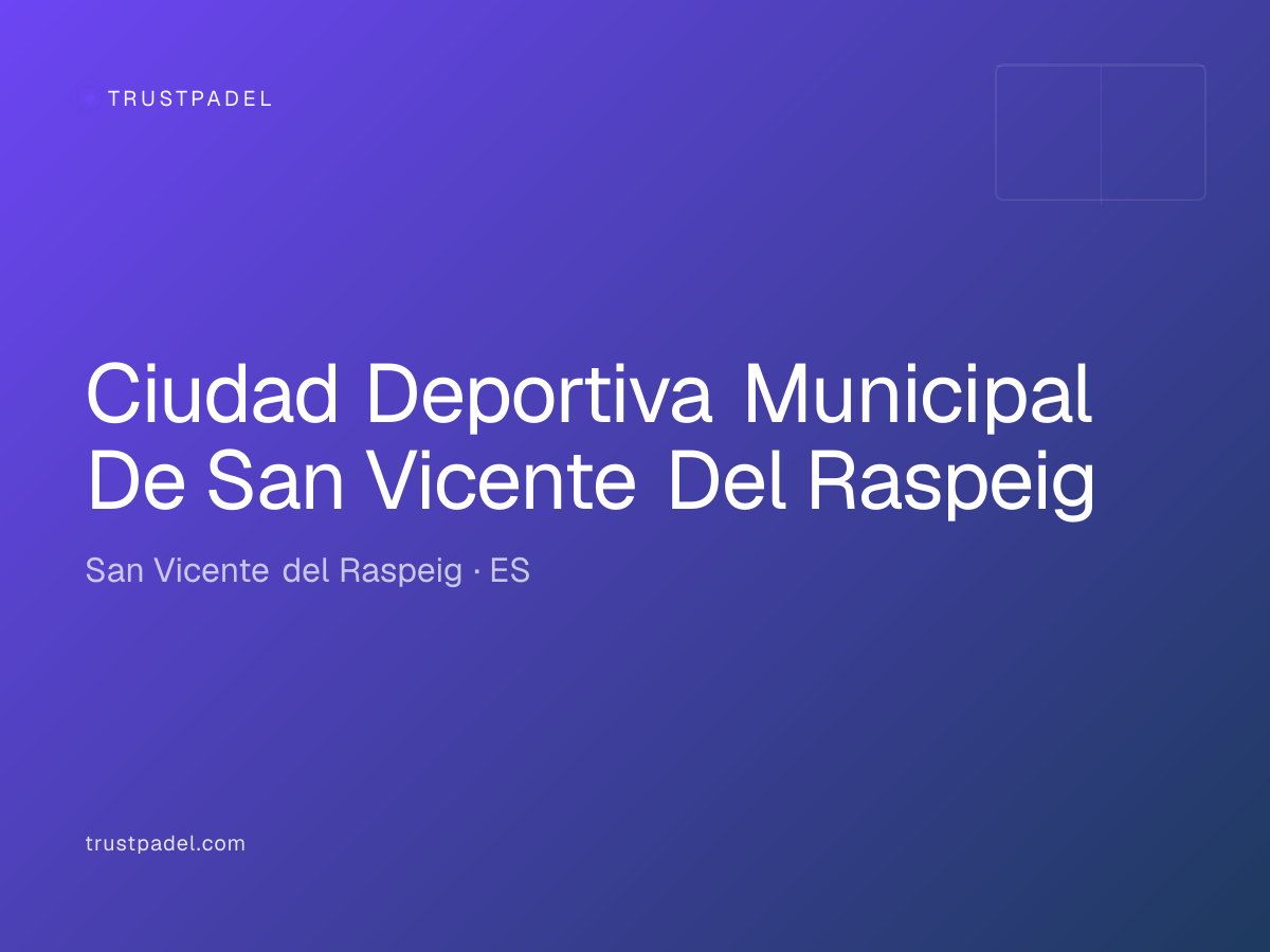 Ciudad Deportiva Municipal De San Vicente Del Raspeig padel club