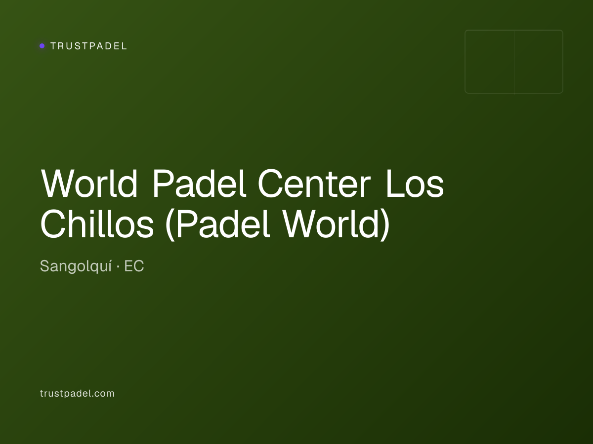 World Padel Center Los Chillos (Padel World) padel club