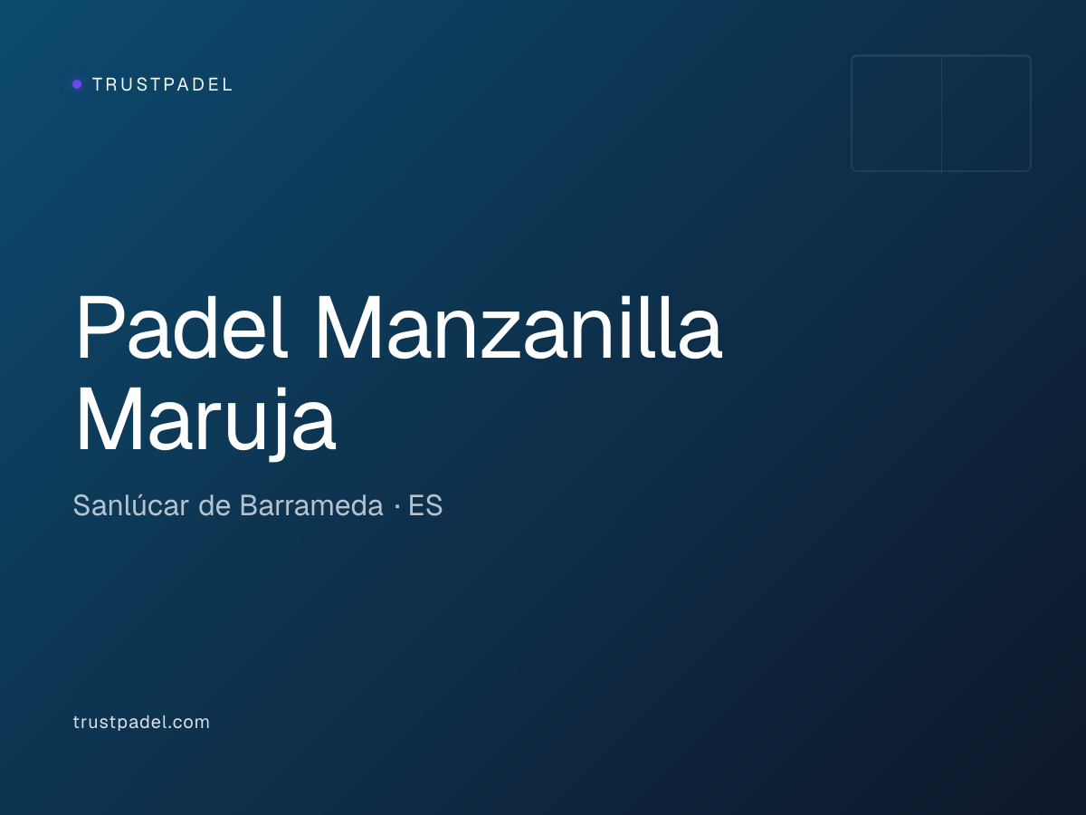 Padel Manzanilla Maruja padel club