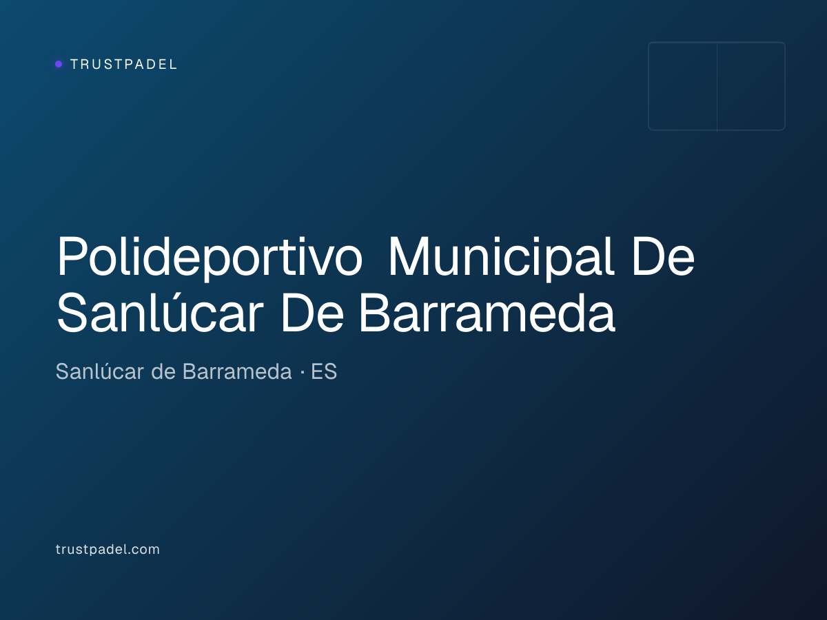 Polideportivo Municipal De Sanlúcar De Barrameda padel club