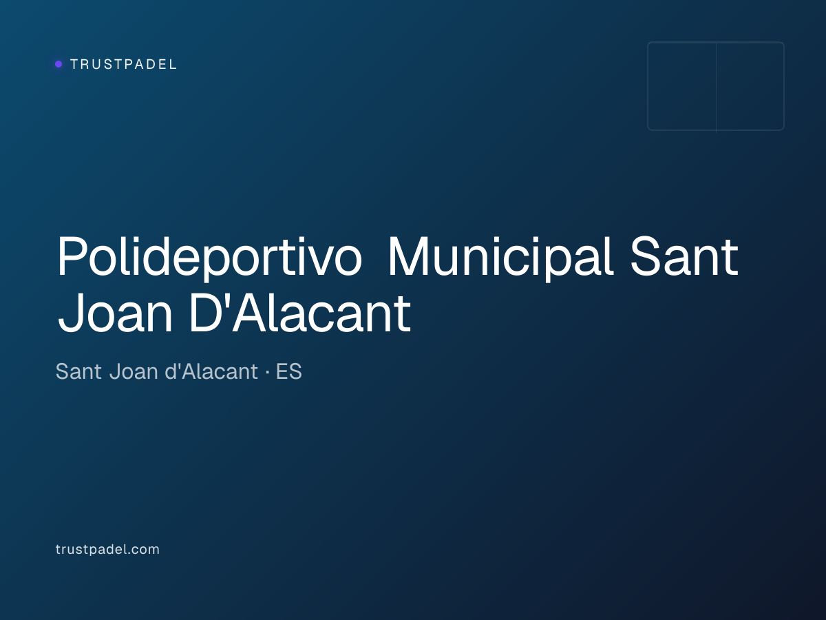 Polideportivo Municipal Sant Joan D'Alacant padel club