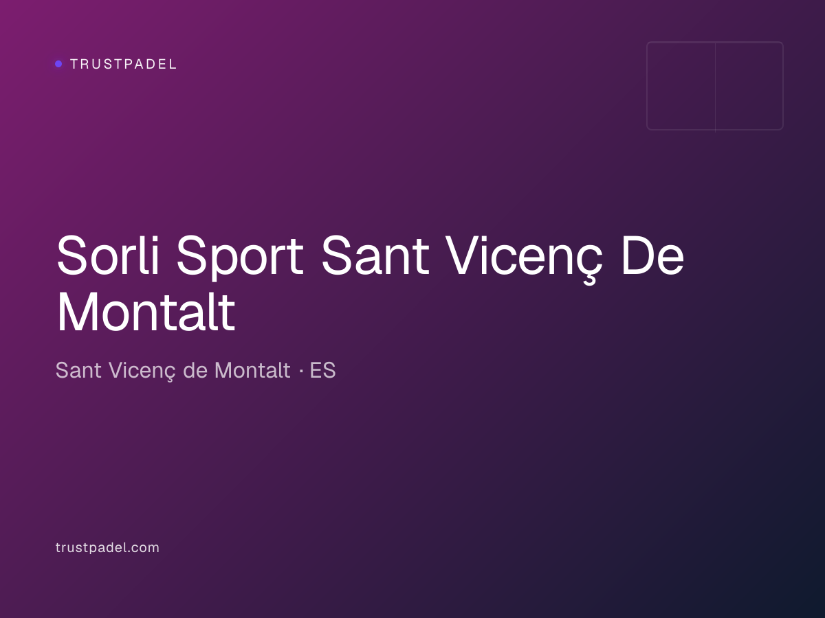 Sorli Sport Sant Vicenç De Montalt padel club