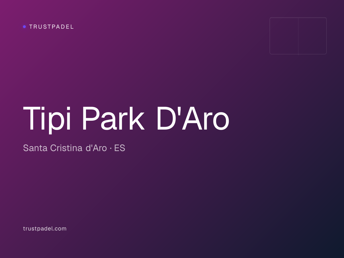 Tipi Park D'Aro padel club